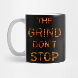 The Grind Don't Stop Flames Mug